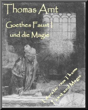 Thomas Arnt: Goethes Faust I und die Magie