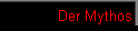 Der Mythos