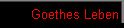 Goethes Leben