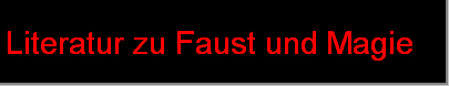 Literatur zu Faust und Magie