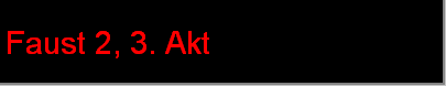 Faust 2, 3. Akt